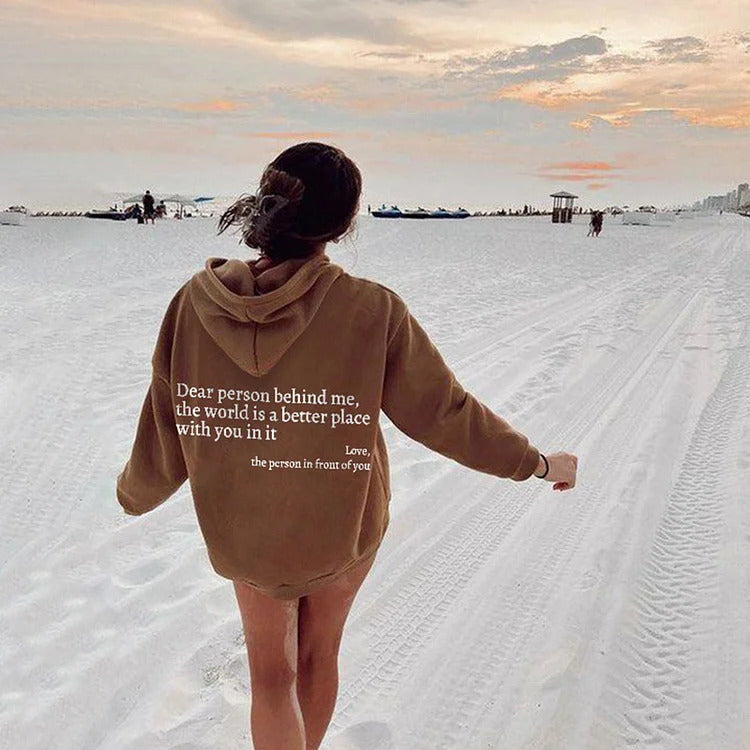Dear Person Behind Me the World Is a Better Place with You in It Love