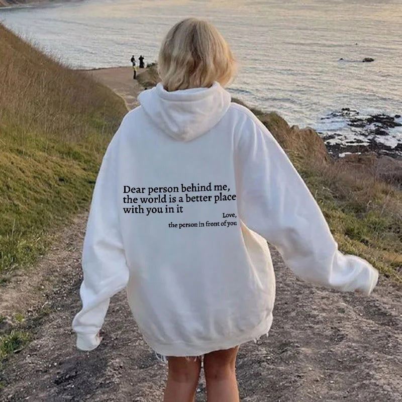 Dear Person Behind Me the World Is a Better Place with You in It Love