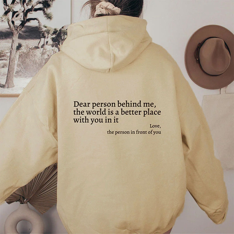 Dear Person Behind Me the World Is a Better Place with You in It Love